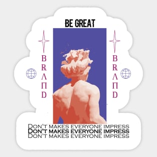 Be Great design art Sticker